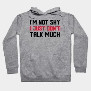 I Just Don't Talk Much Hoodie